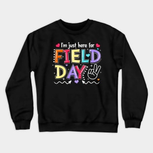 I'm Just Here For Field Day Happy Last Day Of School Kids Crewneck Sweatshirt